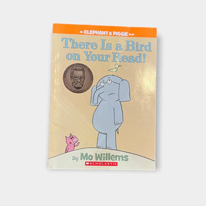 Mo Willems Elephant & Piggie Book There Is a Bird on Your Head!