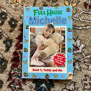 Full House Michelle Bunk 3, Teddy and Me Book